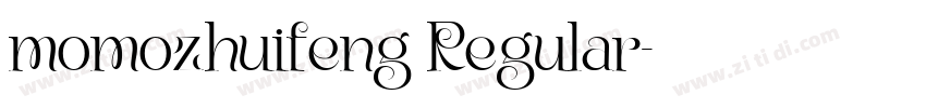 momozhuifeng Regular字体转换 momozhuifeng Regular字体转换